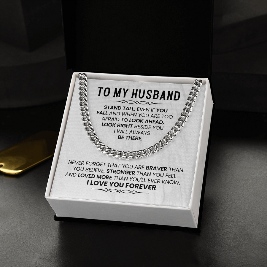 To My Husband Cuban Chain, Stand Tall, Even If You Fall and When You Are Too Afraid to Look Ahead