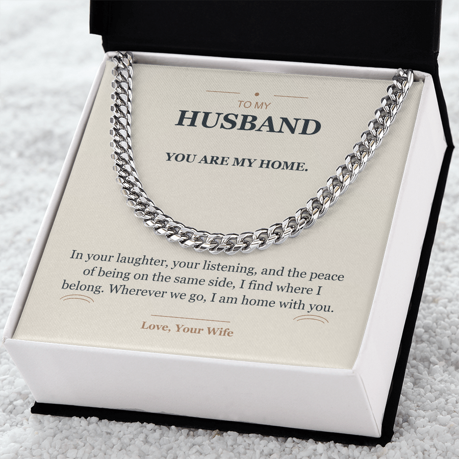 To My Husband, Home With You - Cuban Link Chain