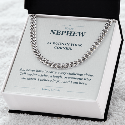 Load image into Gallery viewer, To My Nephew, Always in Your Corner - Cuban Link Chain
