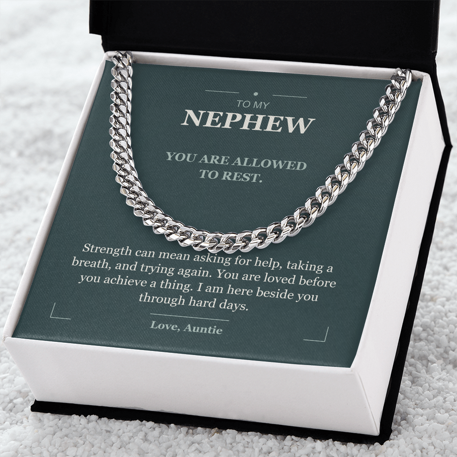 To My Nephew, Strong Enough to Rest - Cuban Link Chain