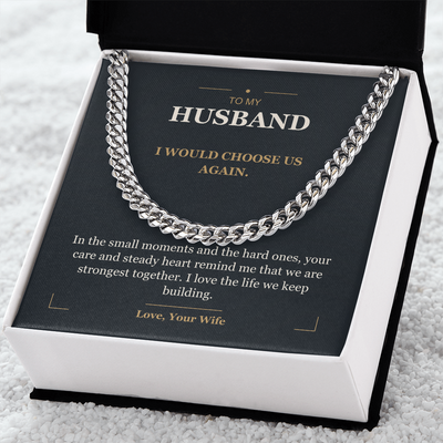 Load image into Gallery viewer, To My Husband, I Choose Us - Cuban Link Chain
