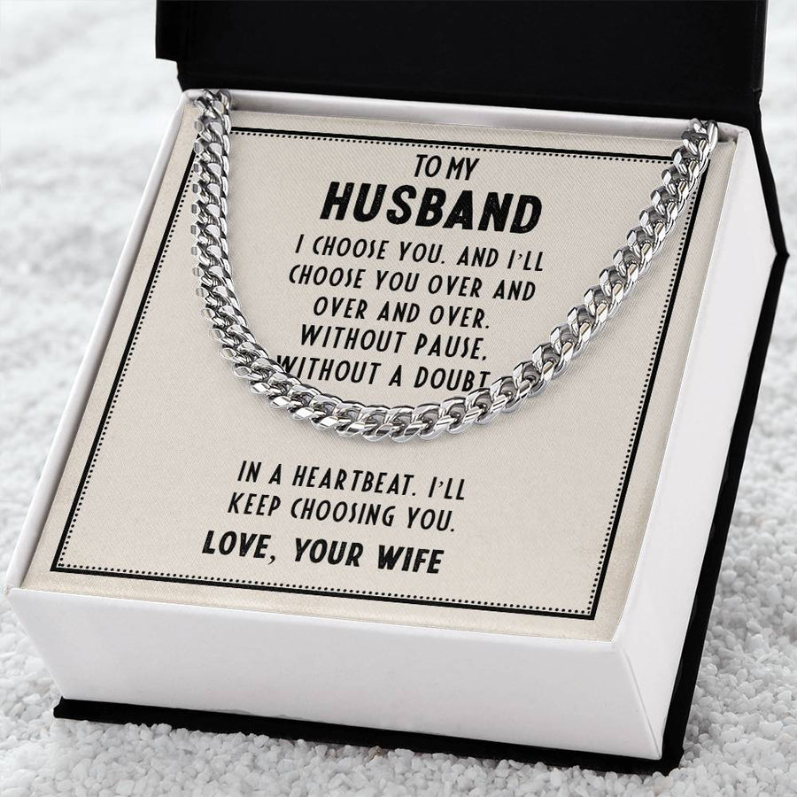 To My Husband Cuban Link Chain, Unique Birthday Gifts for Husband, I'll Keep Choosing You