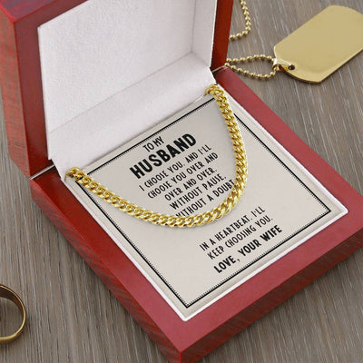 Load image into Gallery viewer, To My Husband Cuban Link Chain, Unique Birthday Gifts for Husband, I&amp;#39;ll Keep Choosing You
