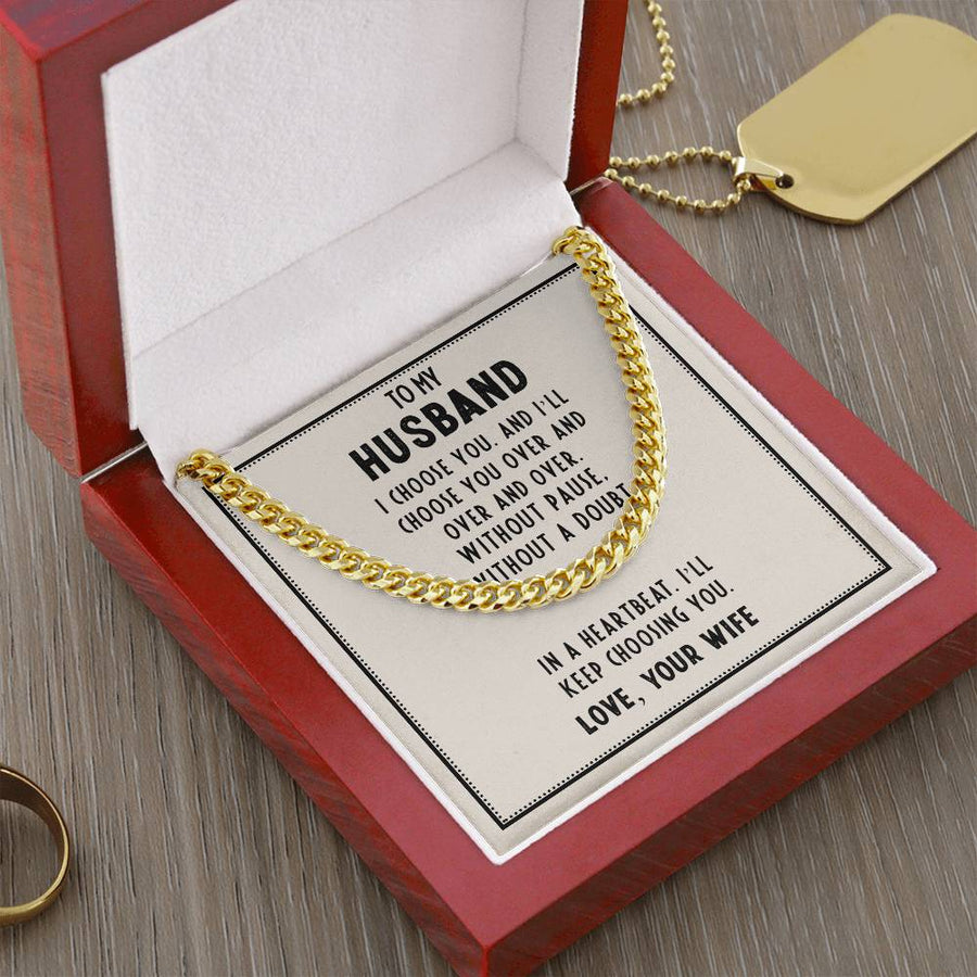 To My Husband Cuban Link Chain, Unique Birthday Gifts for Husband, I'll Keep Choosing You