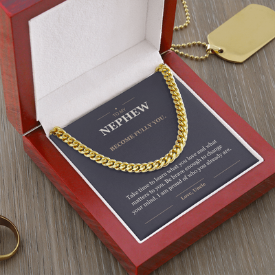 Load image into Gallery viewer, To My Nephew, Become Fully You - Cuban Link Chain
