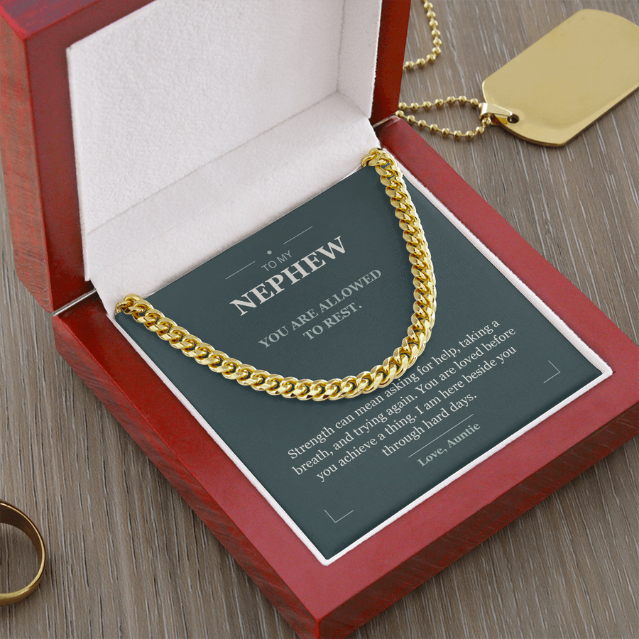 To My Nephew, Strong Enough to Rest - Cuban Link Chain