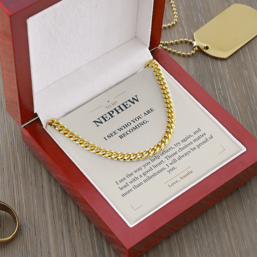 To My Nephew, The Man You Are Becoming - Cuban Link Chain
