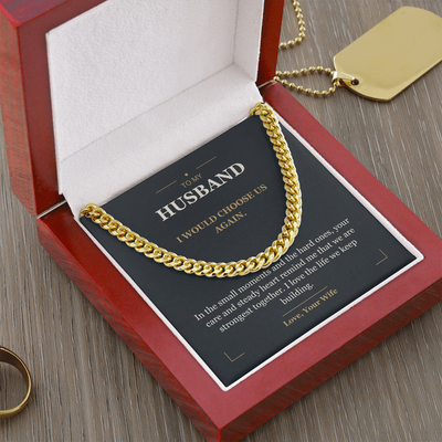 Load image into Gallery viewer, To My Husband, I Choose Us - Cuban Link Chain
