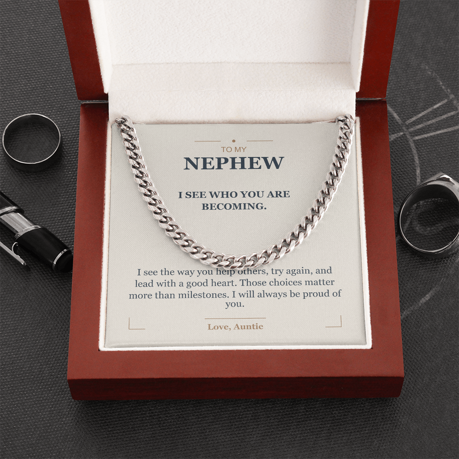 To My Nephew, The Man You Are Becoming - Cuban Link Chain