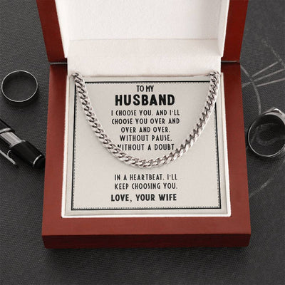 Load image into Gallery viewer, To My Husband Cuban Link Chain, Unique Birthday Gifts for Husband, I&amp;#39;ll Keep Choosing You
