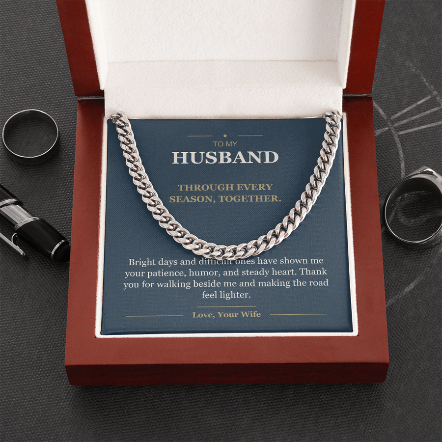 To My Husband, Through Every Season - Cuban Link Chain
