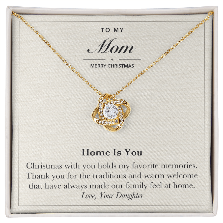 To My Mom Christmas Love Knot Necklace – Home Is You