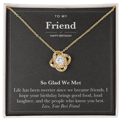 Load image into Gallery viewer, To My Friend Birthday Love Knot Necklace – So Glad We Met

