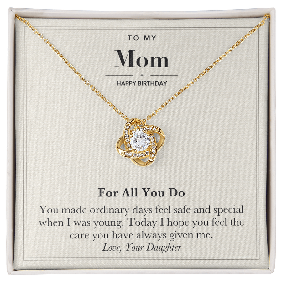 To My Mom Birthday Love Knot Necklace – For All You Do