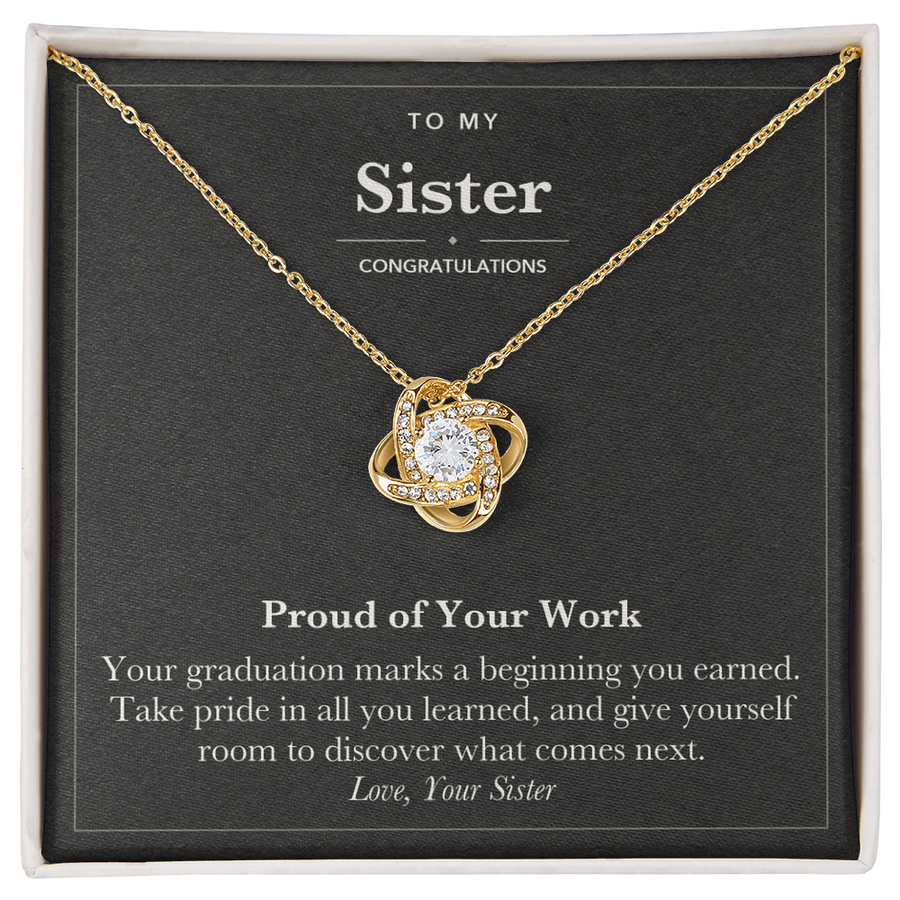 To My Sister Graduation Love Knot Necklace – Proud of Your Work