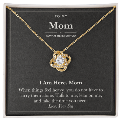 Load image into Gallery viewer, To My Mom Encouragement Love Knot Necklace – I Am Here, Mom
