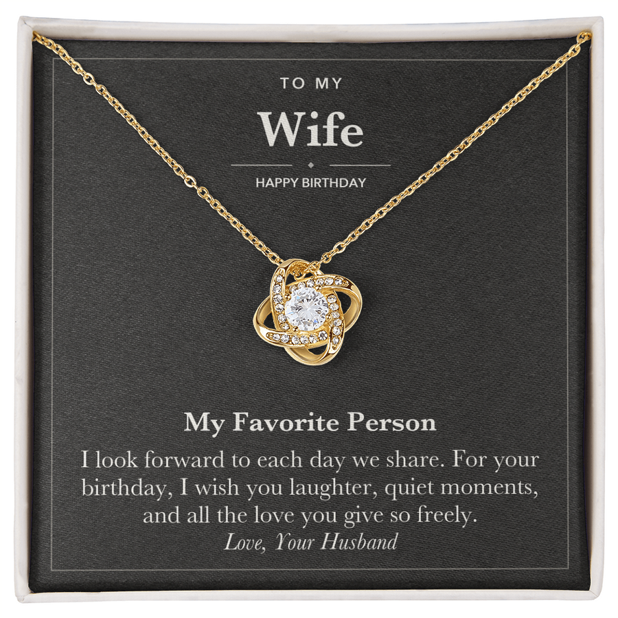To My Wife Birthday Love Knot Necklace – My Favorite Person