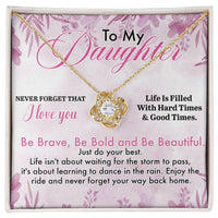 Load image into Gallery viewer, To My Daughter Necklace from Dad, Life Is Filled with Hard Times and Good Times
