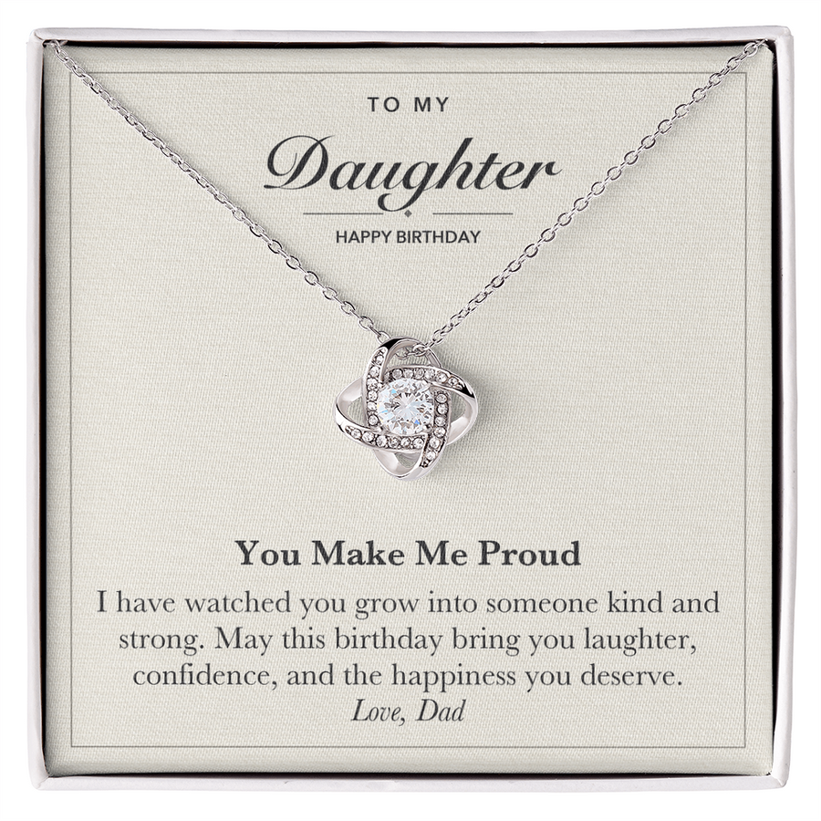 To My Daughter Birthday Love Knot Necklace – You Make Me Proud