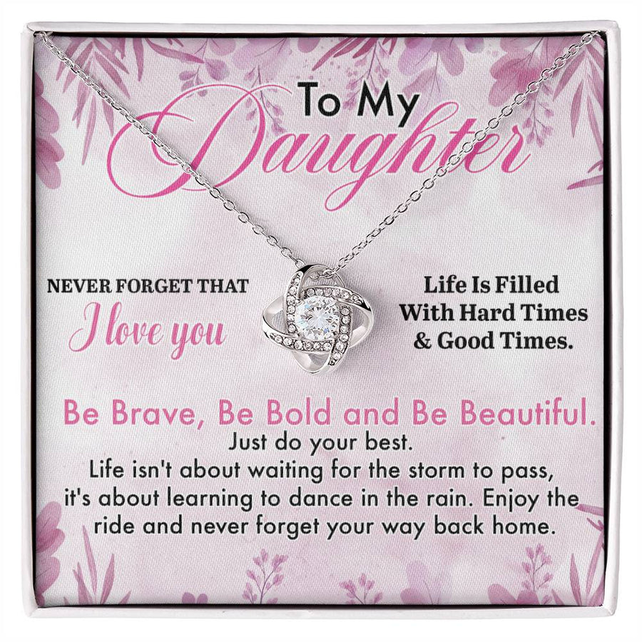 To My Daughter Necklace from Dad, Life Is Filled with Hard Times and Good Times