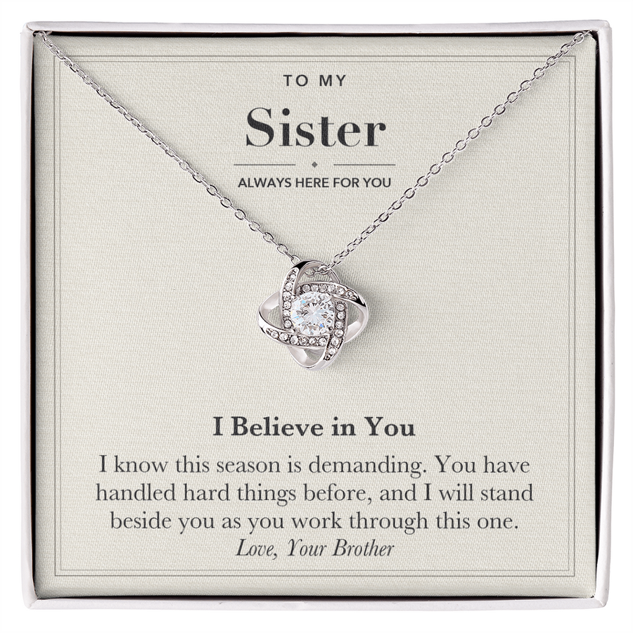 To My Sister Encouragement Love Knot Necklace – I Believe in You