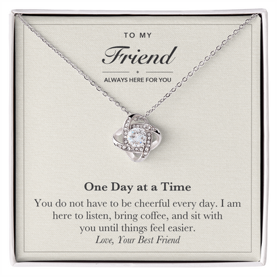 Load image into Gallery viewer, To My Friend Encouragement Love Knot Necklace – One Day at a Time
