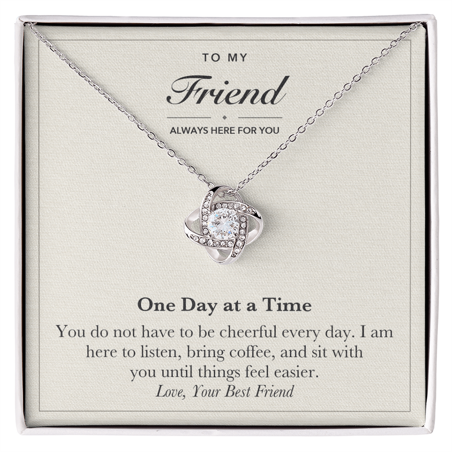 To My Friend Encouragement Love Knot Necklace – One Day at a Time