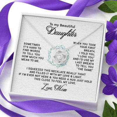 Load image into Gallery viewer, To My Daughter Necklace from Mom, I&amp;#39;d Use My Last Breath to Tell You &amp;quot;The Sam&amp;quot;
