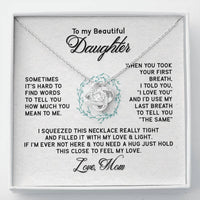 Load image into Gallery viewer, To My Daughter Necklace from Mom, I&#39;d Use My Last Breath to Tell You &quot;The Sam&quot;
