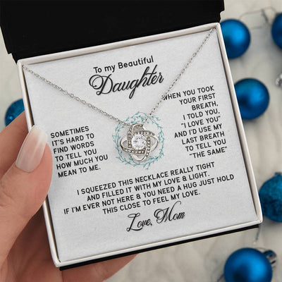 Load image into Gallery viewer, To My Daughter Necklace from Mom, I&amp;#39;d Use My Last Breath to Tell You &amp;quot;The Sam&amp;quot;
