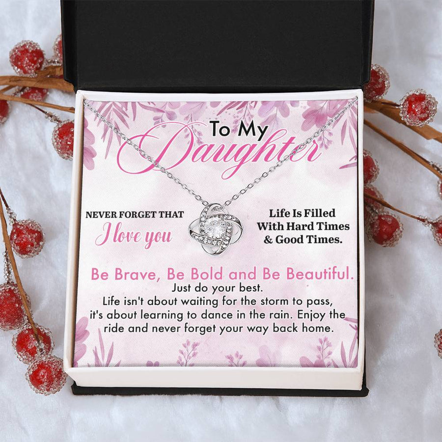 To My Daughter Necklace from Dad, Life Is Filled with Hard Times and Good Times