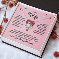 Load image into Gallery viewer, To My Wife Necklace, When I First Saw You, You Took My Breath Away and You Still Do Every Single Day
