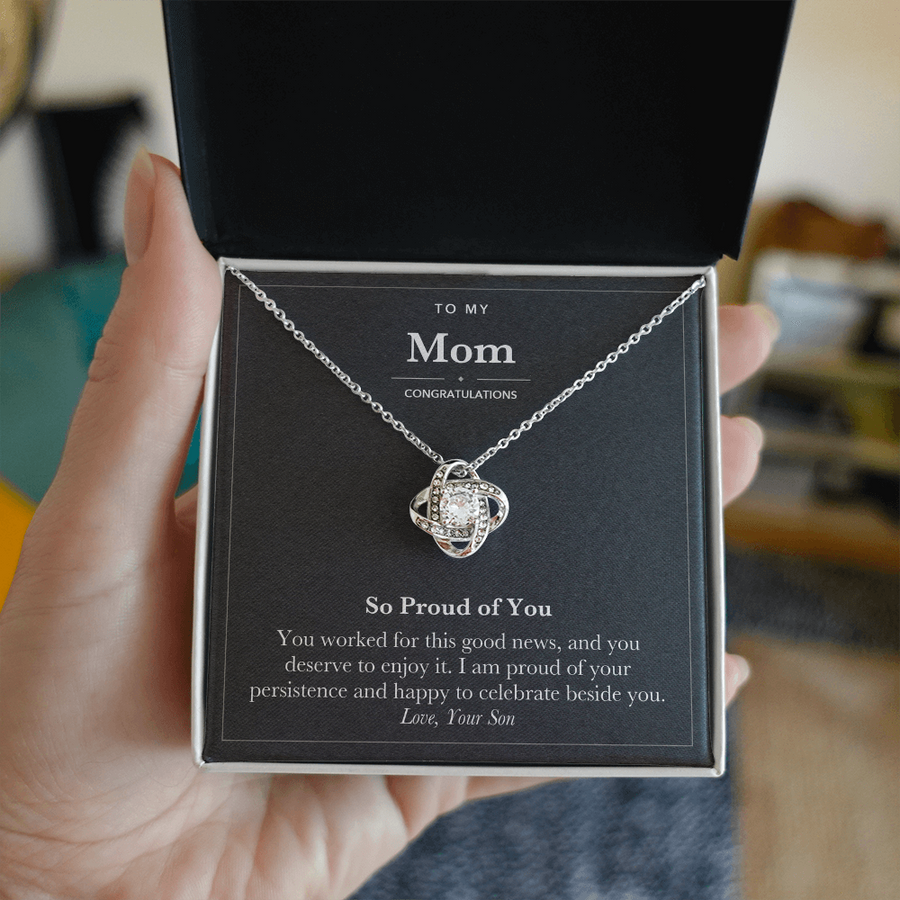 To My Mom Congratulations Love Knot Necklace – So Proud of You