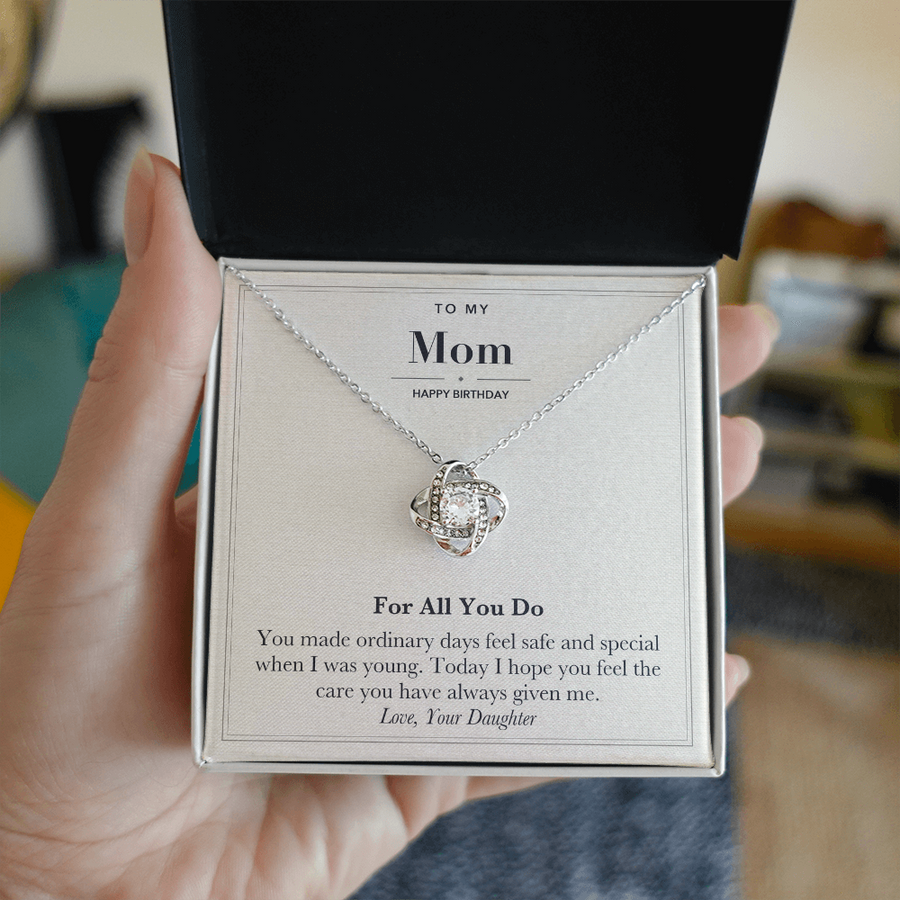 To My Mom Birthday Love Knot Necklace – For All You Do