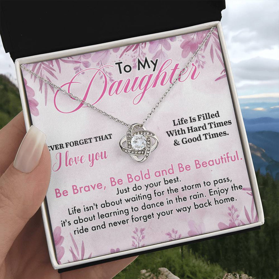 To My Daughter Necklace from Dad, Life Is Filled with Hard Times and Good Times