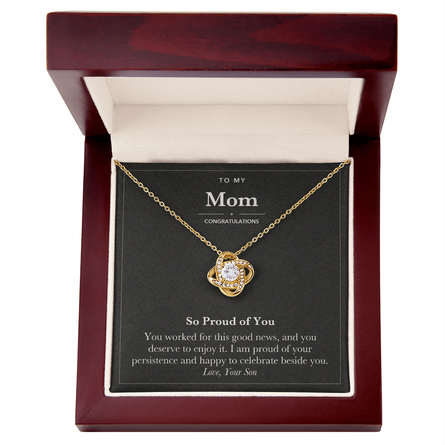 To My Mom Congratulations Love Knot Necklace – So Proud of You