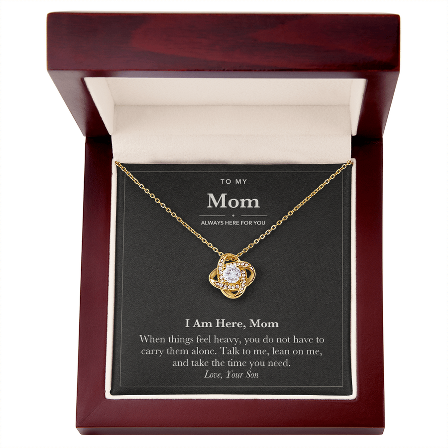 To My Mom Encouragement Love Knot Necklace – I Am Here, Mom