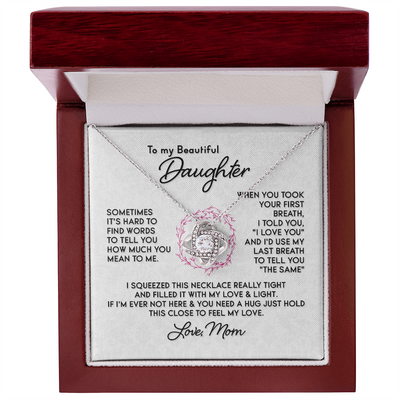 Load image into Gallery viewer, To My Daughter Necklace, I Love You and I&amp;#39;d Use My Last Breath to Tell You &amp;quot;The Sam&amp;quot;
