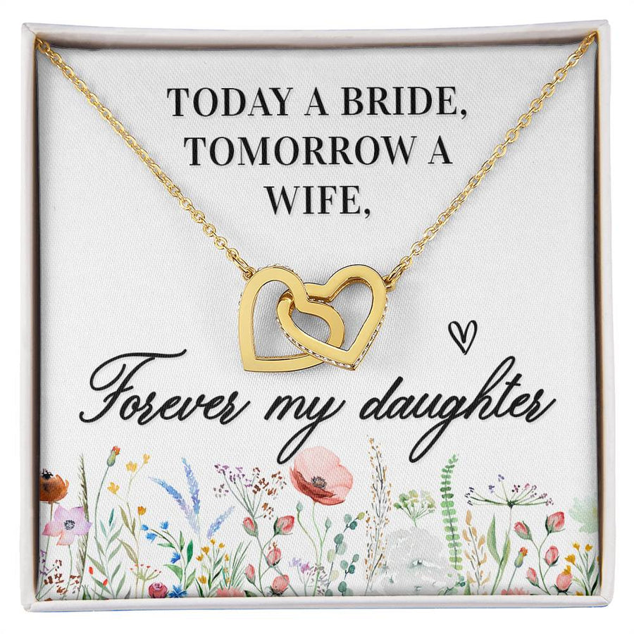 Unique Gift for Daughter on Wedding Day, Today a Bride, Tomorrow a Wife, Forever My Daughter