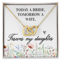 Load image into Gallery viewer, Unique Gift for Daughter on Wedding Day, Today a Bride, Tomorrow a Wife, Forever My Daughter
