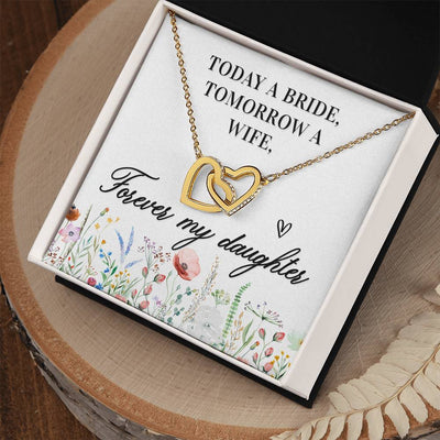 Load image into Gallery viewer, Unique Gift for Daughter on Wedding Day, Today a Bride, Tomorrow a Wife, Forever My Daughter
