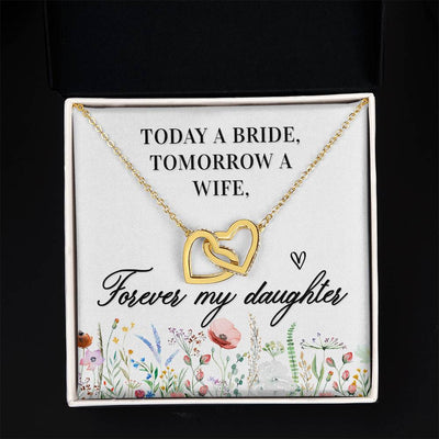 Load image into Gallery viewer, Unique Gift for Daughter on Wedding Day, Today a Bride, Tomorrow a Wife, Forever My Daughter
