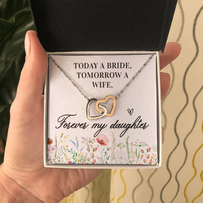 Load image into Gallery viewer, Unique Gift for Daughter on Wedding Day, Today a Bride, Tomorrow a Wife, Forever My Daughter

