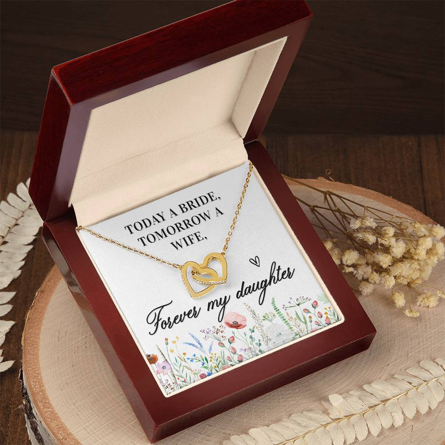 Unique Gift for Daughter on Wedding Day, Today a Bride, Tomorrow a Wife, Forever My Daughter