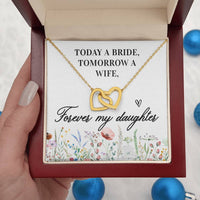 Load image into Gallery viewer, Unique Gift for Daughter on Wedding Day, Today a Bride, Tomorrow a Wife, Forever My Daughter
