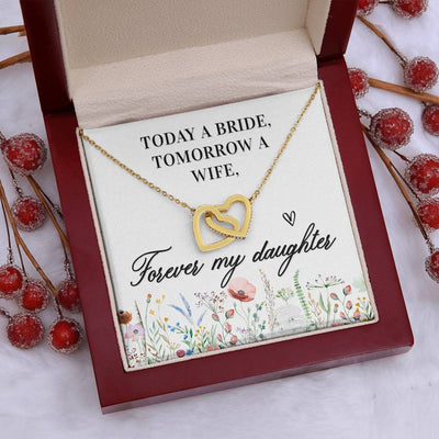 Load image into Gallery viewer, Unique Gift for Daughter on Wedding Day, Today a Bride, Tomorrow a Wife, Forever My Daughter

