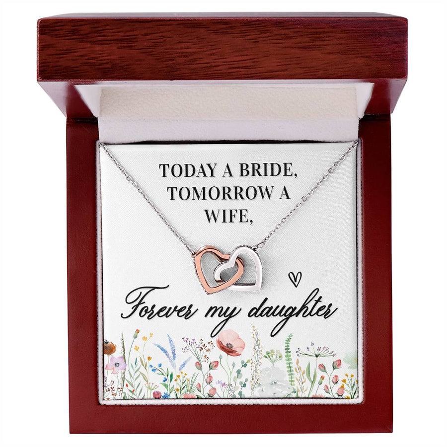 Unique Gift for Daughter on Wedding Day, Today a Bride, Tomorrow a Wife, Forever My Daughter