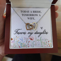Load image into Gallery viewer, Unique Gift for Daughter on Wedding Day, Today a Bride, Tomorrow a Wife, Forever My Daughter
