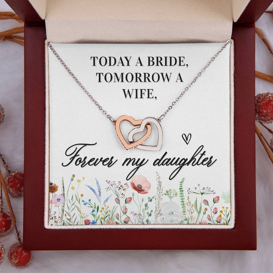 Unique Gift for Daughter on Wedding Day, Today a Bride, Tomorrow a Wife, Forever My Daughter
