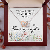 Load image into Gallery viewer, Unique Gift for Daughter on Wedding Day, Today a Bride, Tomorrow a Wife, Forever My Daughter

